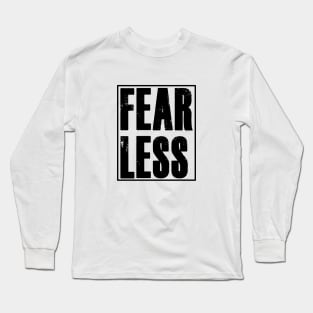 FEARLESS Motivational Gift Entrepreneur Fitness Gym Motivation Long Sleeve T-Shirt